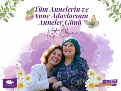Başkan Köse: “Başımızın tacı, kalbimizin sultanı tüm annelerimizin Anneler Günü kutlu olsun”